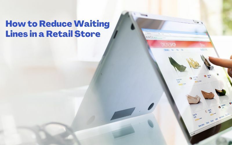 How to reduce waiting lines in a retail store
