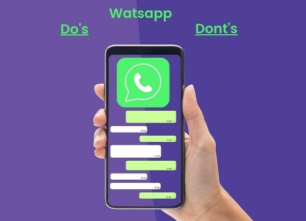 Dos and Don’ts of WhatsApp Marketing