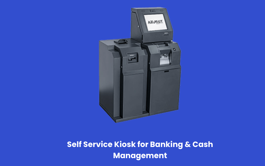 self kiosk machine for banking and cash management