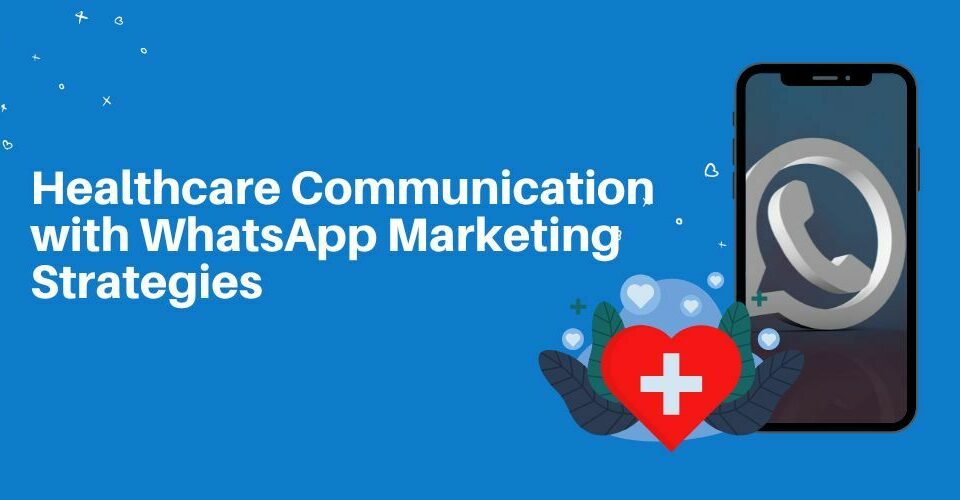 WhatsApp marketing for healthcare