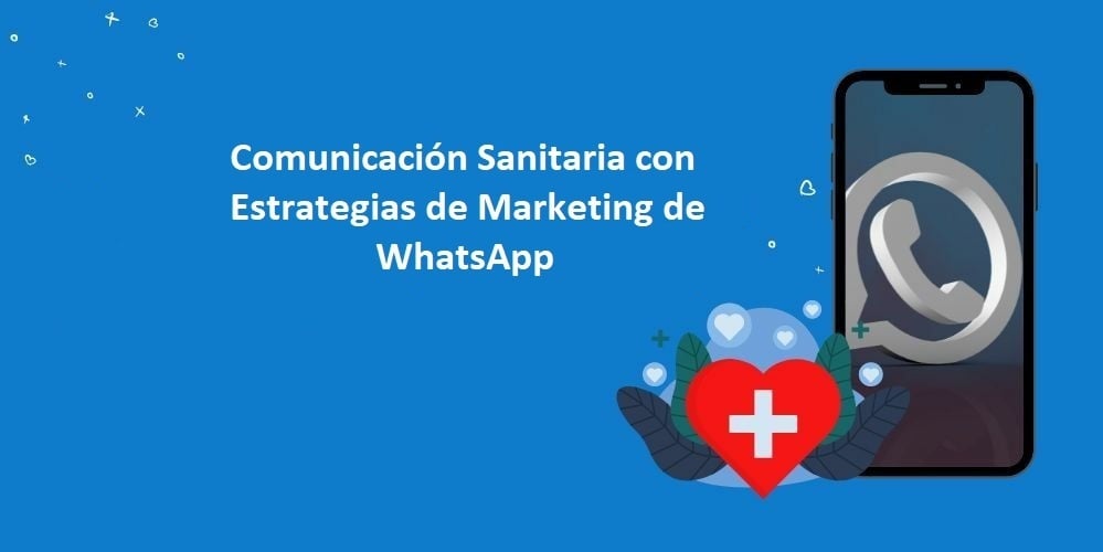 Marketing de WhatsApp para el sector sanitario