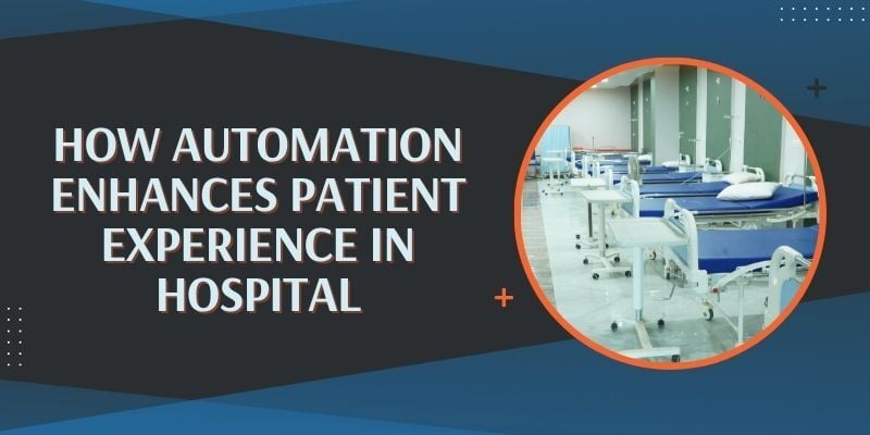 how-automation-enhances-patient-experience-in-hospital