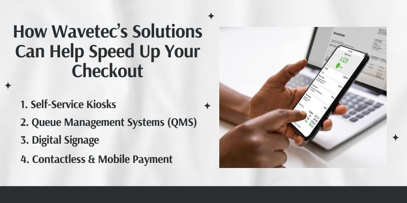 wavetec-solutions-can-help-speed-up-your-checkout