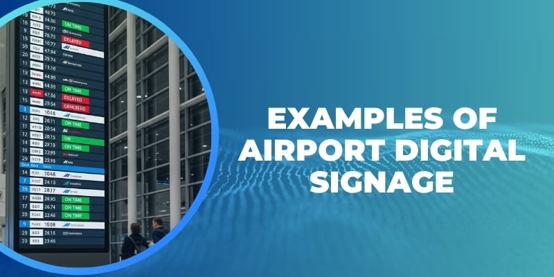 Examples of Airport Digital Signage