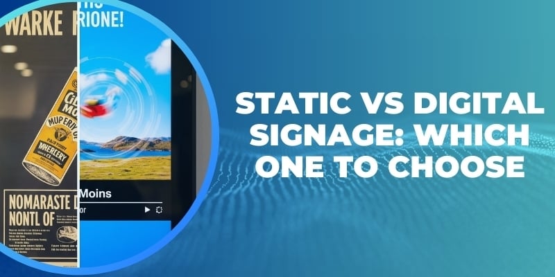 static vs digital signage