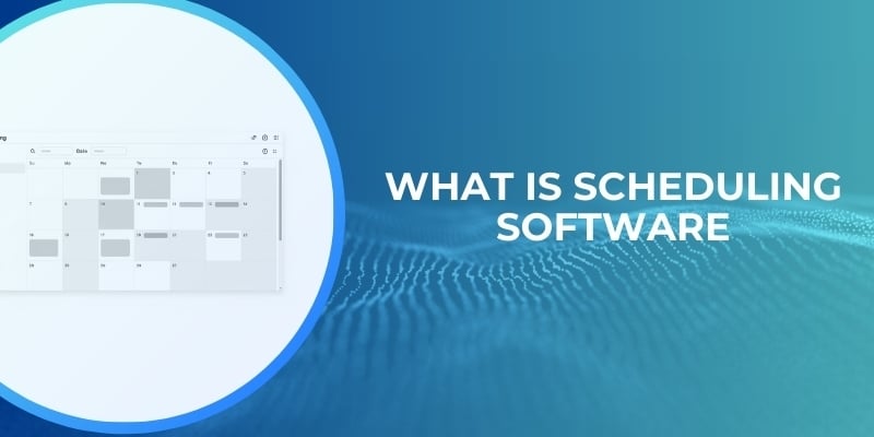 What-Is-Scheduling-Software