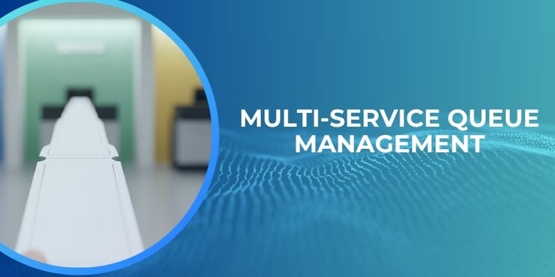 Multi-Service Queue Management