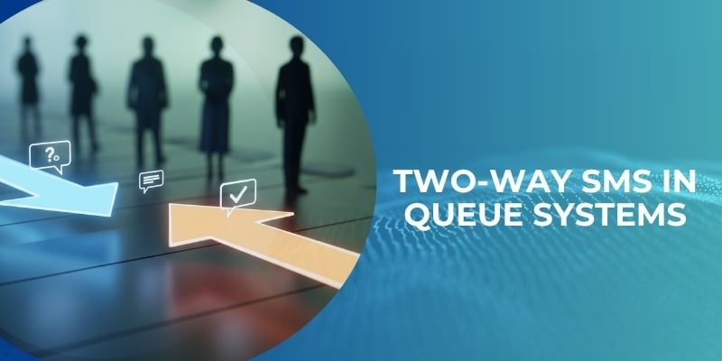 Two-Way SMS in Queue Systems