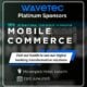Wavetec mobile commerce 2026 platinum sponsor