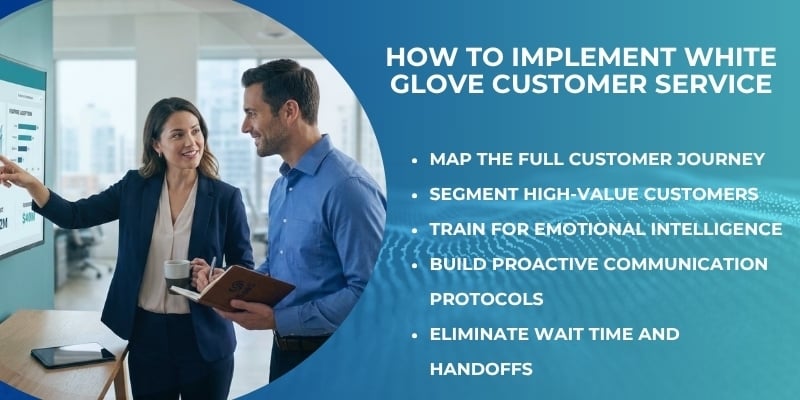 White Glove Customer Service: A Complete Guide 2 How to Implement White Glove Customer Service