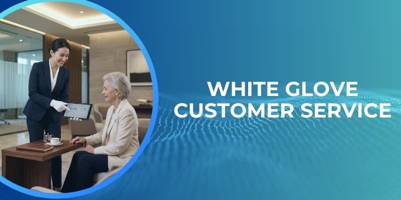 White Glove Customer Service 3