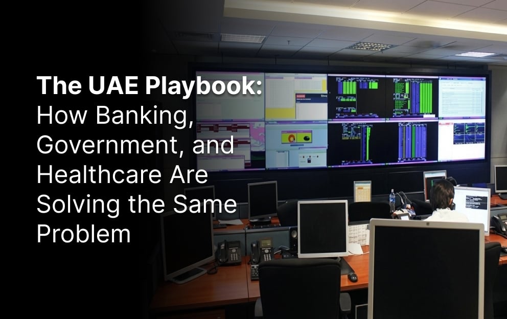 The UAE Playbook How Banking Government and Healthcare Are Solving the Same Problem